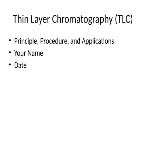 Thin_Layer_Chromatography_Presentation.pptx