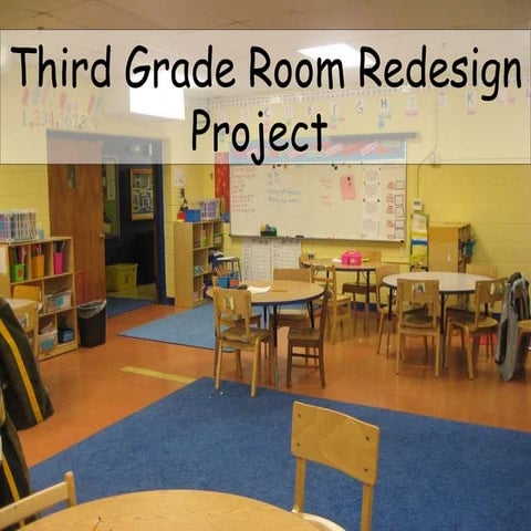 Third grade room redesign