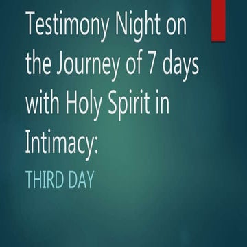 Third night testimony for the journey of 7 days