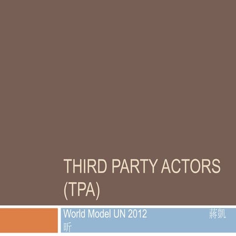 Third party actors (tpa)