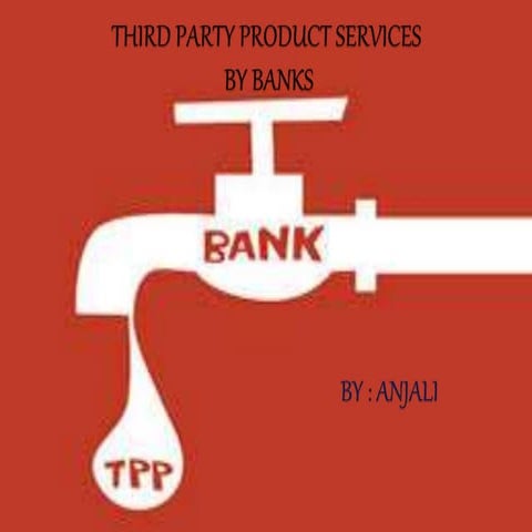 Third party product services by banks