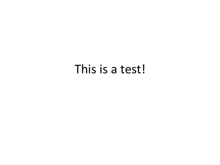 This Is A Test!