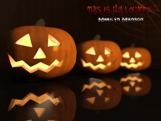This is Halloween by marilyn manson ( No music)