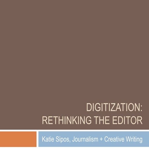 Digitization: Rethinking the Editor