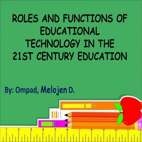 Roles and functions of technology in the 21st century education