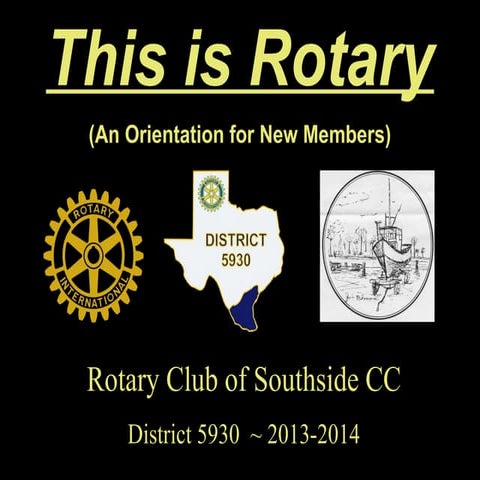 This is rotary  club orientation 2013to2014_9 oct 2013 update