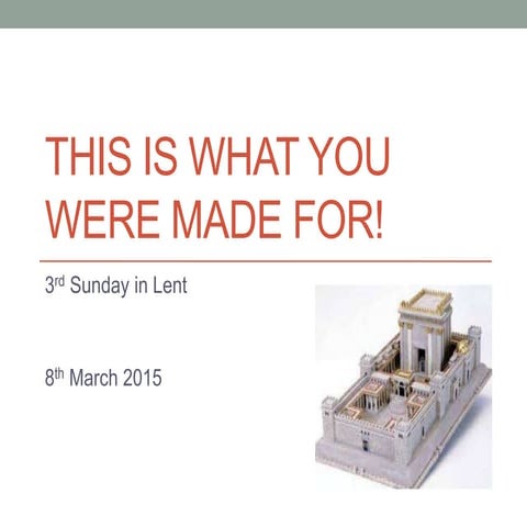 This is what you are made for 080315