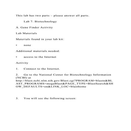 This lab has two parts – please answer all parts.Lab 7 Biotechn.docx