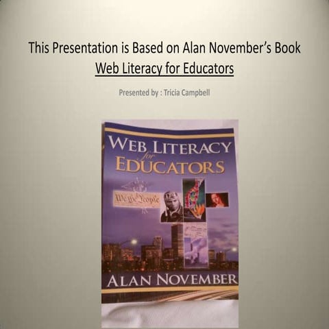 This presentation is based on alan november’s book