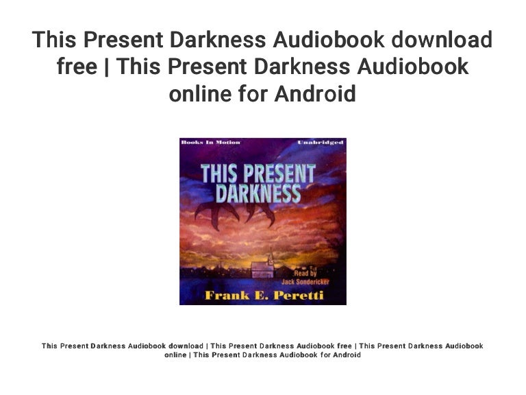 This Present Darkness Audiobook download free | This Present Darkness…