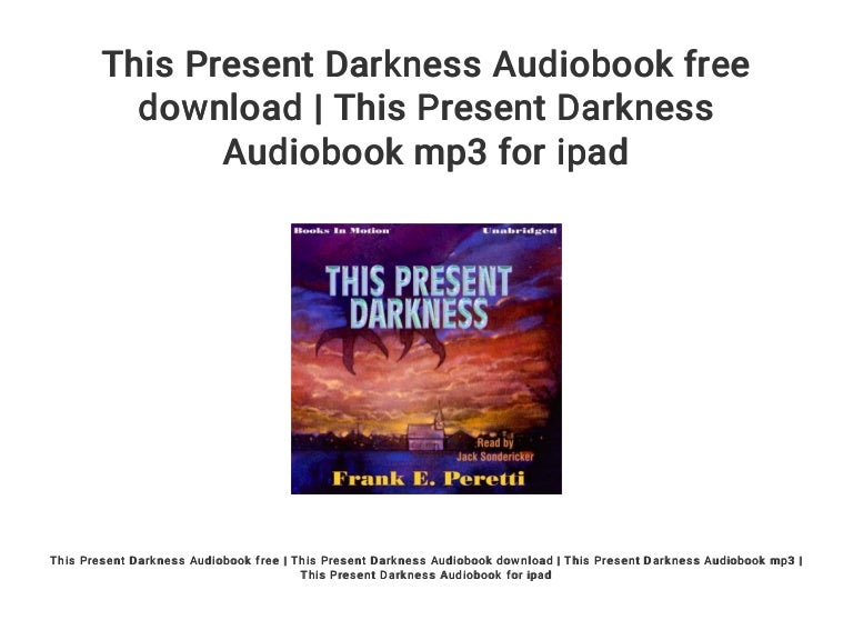 This Present Darkness Audiobook free download | This Present Darkness…