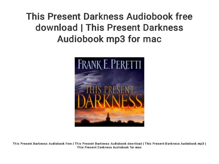 This Present Darkness Audiobook free download | This Present Darkness…