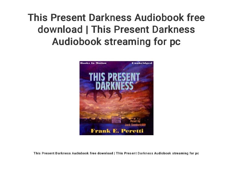 This Present Darkness Audiobook free download | This Present Darkness…