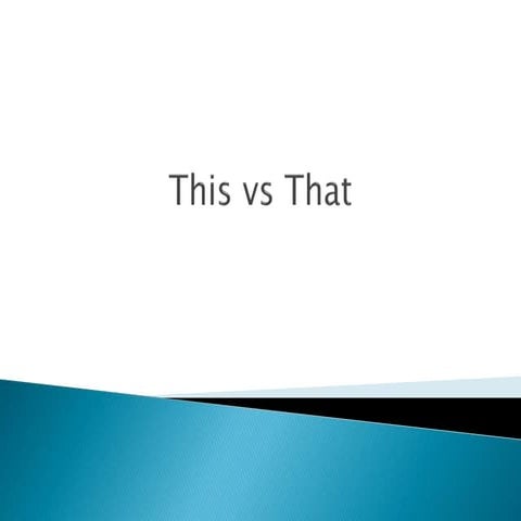 This vs. that