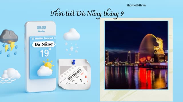 THỜI TIẾT ĐÀ NẴNG THÁNG 8 VẪN CÒN NÓNG NHƯNG GIẢM MƯA THÍCH HỢP CHO DU LỊCH NGHỈ DƯỠNG
