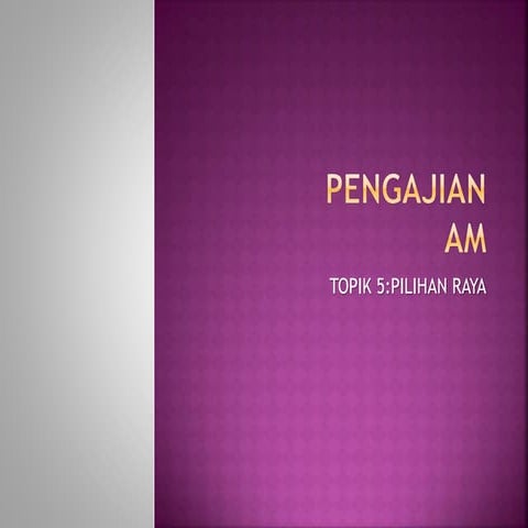 pengajian am nota pilihan raya | PPTX