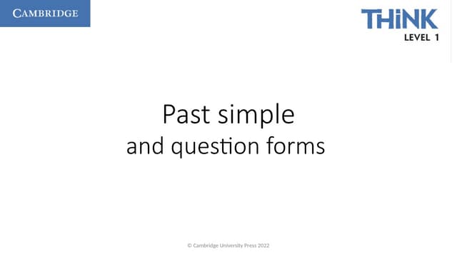 Thk2e_BrE_L1_Grammar_Presentation_5_Past_Simple.pptx