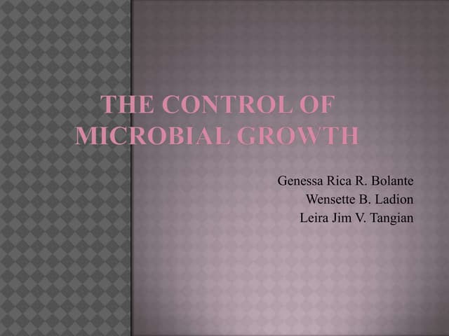 Tho control of microbial growth