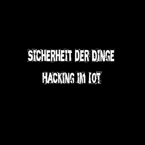 DevDay 2016: Thomas Haase - Sicherheit der Dinge, Hacking im Internet of Things