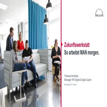Die MAN Zukunftswerkstatt als Akzelerator für die agile Transformation bei MAN - Thomas Homolka