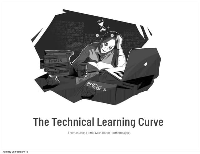FITC 2013 - The Technical Learning Curve