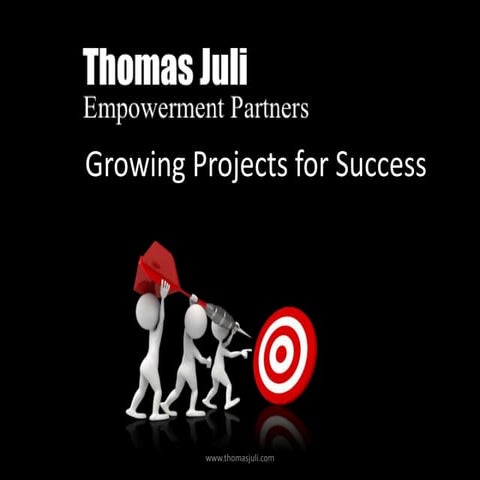 Thomas Juli Empowerment Partners: Growing Projects for Success 
