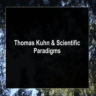 A2 Thomas Kuhn & Scientific Paradigms