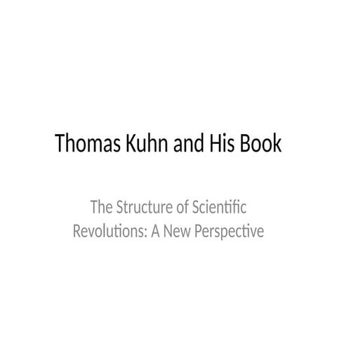 A2 Thomas Kuhn & Scientific Paradigms | PPT