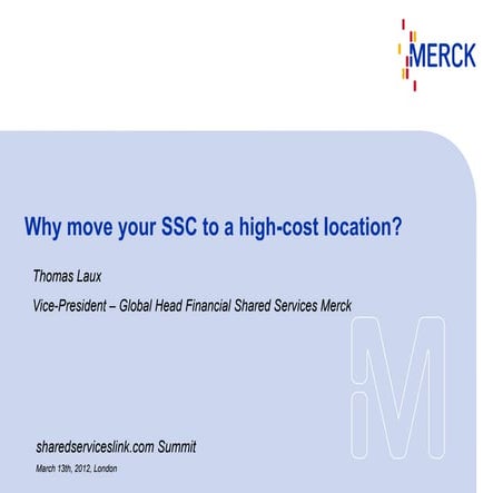 Why move your SSC to a high-cost location?