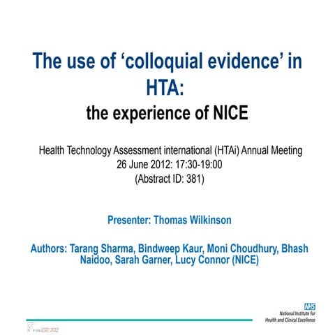 The use of ‘colloquial evidence’ in HTA:  the experience of NICE 
