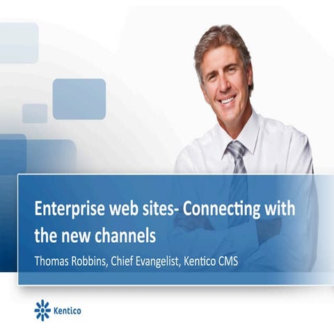 Thom Robbins - enterprise websites - connecting with the new channels - IMS B...