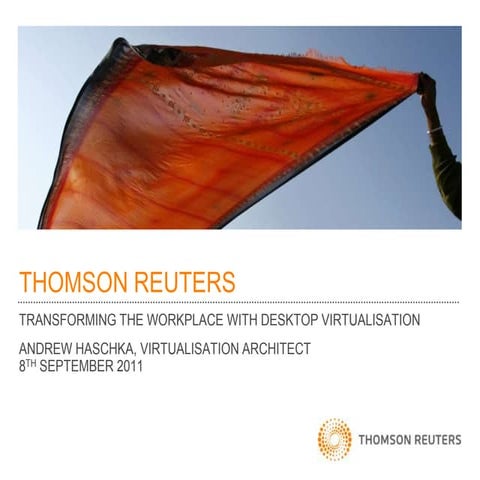 Thomson Reuters: Transforming the workplace with desktop virtualisation