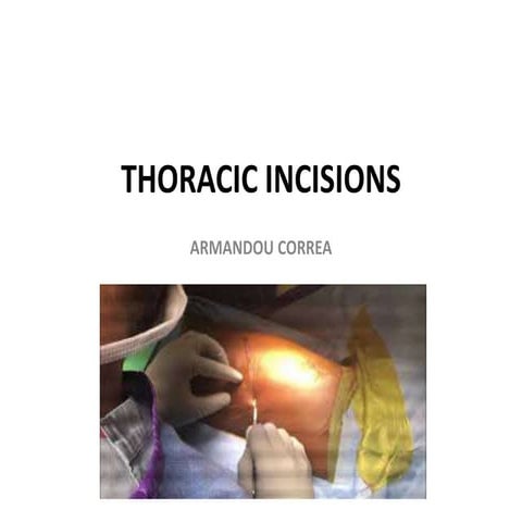 THORACIC INCISIONS a powerpoint for general surgeons