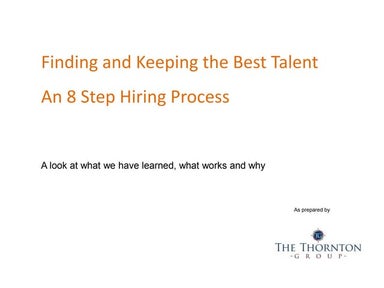 The Thornton Group -  Finding and Keeping the Best Talent - An 8 Step Hiring ...