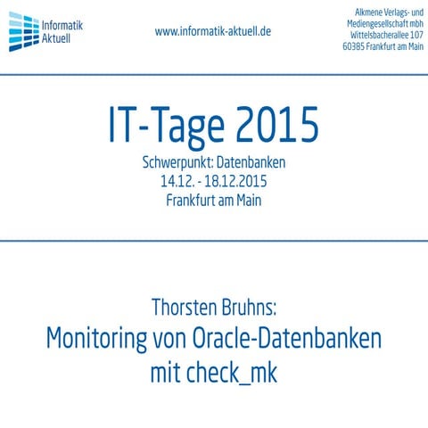 Thorsten Bruhns – IT-Tage 2015 – Monitoring von Oracle-Datenbanken mit check_mk