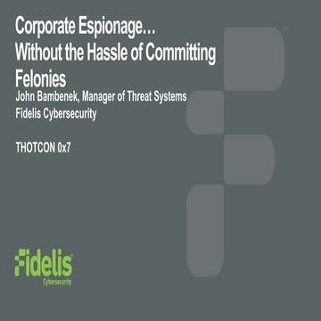 Corporate Espionage without the Hassle of Committing Felonies