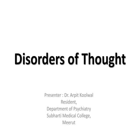 Thought disorders 1   dr. arpit