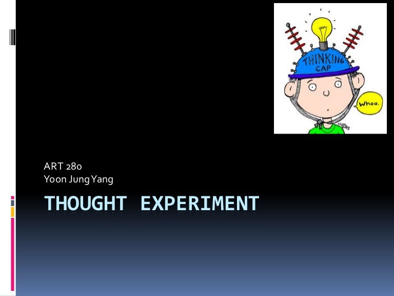 Thought Experiment 1