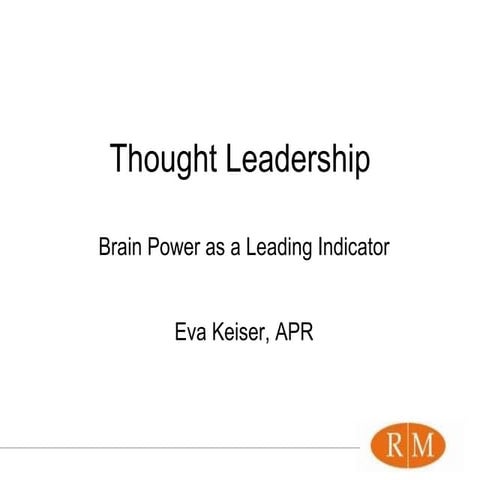 Thought Leadership: Brain Power as a Leading Indicator