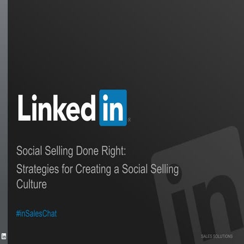 Social Selling Done Right: Strategies for Creating a Social Selling Culture