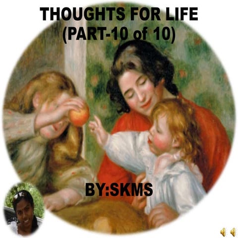 Thoughts for life part 10 (by skms)