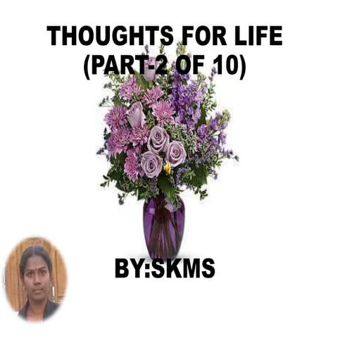 Thoughts for life part 2 (by skms)