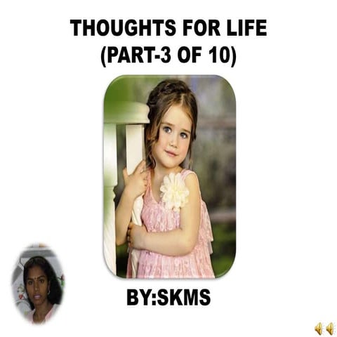 Thoughts for life part 3 (by skms)