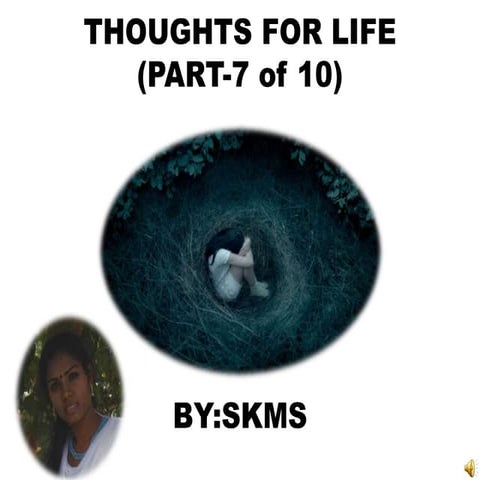 Thoughts for life part 7 (by skms)