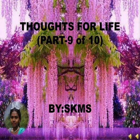 Thoughts for life part 9 (by skms)