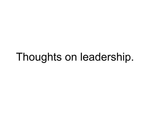 Thoughts on leadership