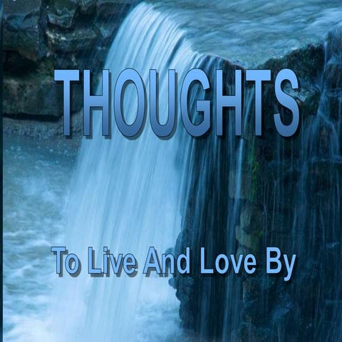 Thoughts to live & love by b