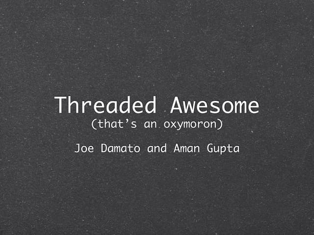 Threaded Awesome