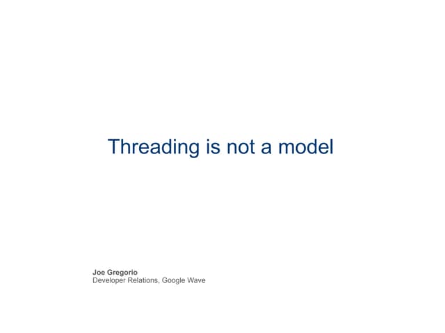 Threading Is Not A Model