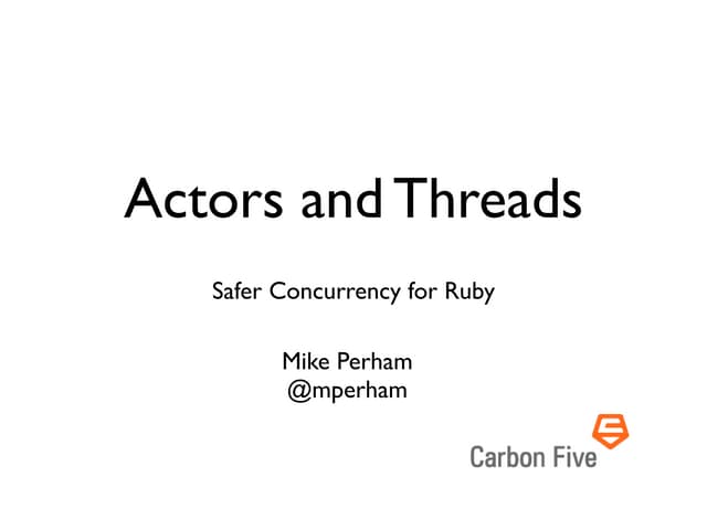 Actors and Threads